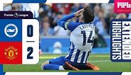 Extended PL Highlights: Brighton 0 Man United 2