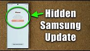 New Hidden Update for Many Samsung Galaxy Smartphones - How To Get It (One Ui 6.1, 6.0, etc)