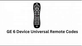 GE 6 Device Universal Remote Codes | Updated 2023