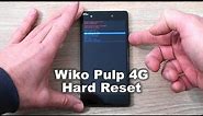 Wiko Pulp 4G hard reset