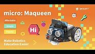 Introducing micro:Maqueen - A micro:bit Robot Platform that Makes Robotics Education Easier