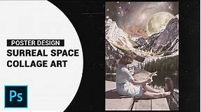 Surreal Space Collage Art - Tutorial Photoshop CC 2020