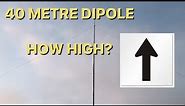Ham Radio: 40 Metre Dipole - Which Height?