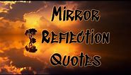 Mirror Reflection Quotes | Mirror Quotes | Motivational Quotes #19