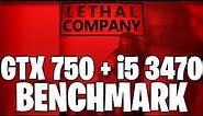 Lethal Company | GTX 750 1GB & i5 3470 | Performance Test
