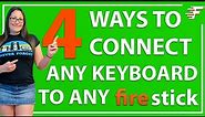 4 WAYS TO CONNECT ANY KEYBOARD TO YOUR FIRESTICK