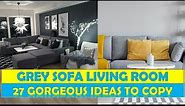GREY SOFA LIVING ROOM IDEAS - 27 GORGEOUS IDEAS TO COPY
