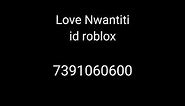 Love Nwantiti Id Roblox Code 🎶🎶
