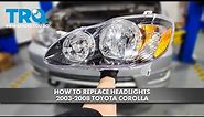 How to Replace Headlights 2003-2008 Toyota Corolla