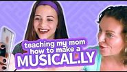TEACHING MY MOM HOW TO MAKE A MUSICAL.LY | Baby Ariel
