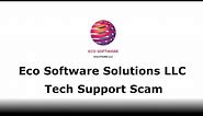 Fake Tech Support | Eco Software Solutions LLC | +1-844-562-2265