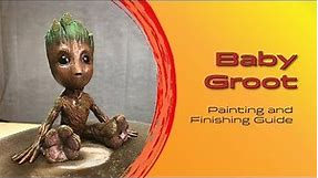 Baby Groot - A Painting and Finishing Guide