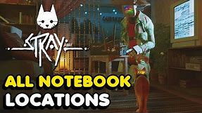 Stray - All 4 Notebook Locations Guide