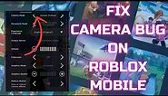FIX Camera BUG in Roblox Mobile (2023)