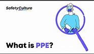 What Is Personal Protection Equipment (PPE)? | Donning and Doffing Training | SafetyCulture