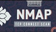 NMAP TCP Connect Scan | How NMAP TCP Connect Scan Works? NMAP Scan in Depth