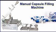 Manual capsule filling machine operating procedure, capsule filling machine working principle