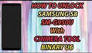 How To Unlock Samsung S8 (SM-G950U) With Chimera Tool Binary U6