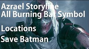 Batman Arkham Knight Azrael Storyline All Burning Bat Symbol Locations Heir To The Cowl Mission