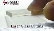 Laser Glass Cutting - Laser Photonics