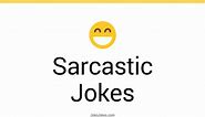 106  Sarcastic Jokes And Funny Puns - JokoJokes