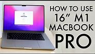 How To Use 16 Inch M1 MacBook Pro! (Complete Beginners Guide)