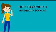 How to Connect Android to Mac