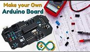 How to make an Arduino Board at your Home [Complete Step by Step Instructions] - DIY Arduino UNO