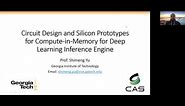 Circuit Design and Silicon Prototypes for Compute-in-Memory for Deep Learning Iinference Engine