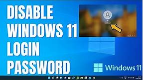How To Remove Password From Windows 11 | How to Disable Windows 11 Login Password