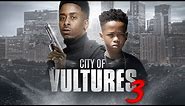 City of Vultures 3 (2022) - Official Trailer | Drama | Breaking Glass Pictures