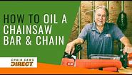 How to Oil a Chainsaw Bar and Chain