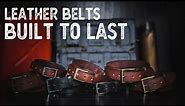 Full Grain Leather Belts | Built To Last