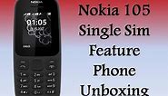 Nokia 105 Single sim Phone unboxing and review