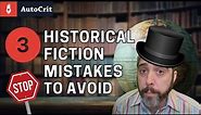 Writing Historical Fiction for Beginners: 3 Mistakes to Avoid