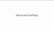 Start Scanning with ScanSnap