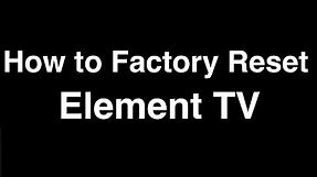 How to Factory Reset Element Smart TV - Fix it Now