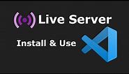 How to install and use Live Server on Visual Studio Code [2023]