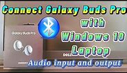 how to connect Galaxy Buds Pro with Windows 10 laptop or computer desktop