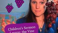 Vine and the Branches: Children's Sermon Lesson from John 15:1-8 - Ministry-To-Children