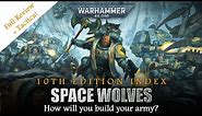 Index Review SPACE WOLVES 10th Edition Warhammer 40K | Faction Rules & Unit Breakdown + Tactica