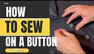 How to Sew a Button on a Blazer: Easy Tutorial for Beginners