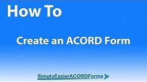 Simply Easier ACORD Forms - How To Create an ACORD Form