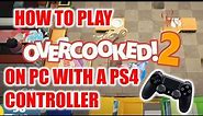 How to play overcooked 2 on PC with a PS4 controller