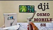 DJI Osmo Mobile SE Features and Working