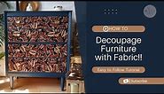How to Decoupage your Furniture with Fabric / Upcycling a Chest of Drawers with Paint & Fabric