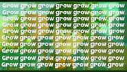 Let It Grow but every grow is repeated by how many were said before it