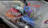 This is the best way to store 3d Printer Filament