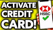 How To Activate HSBC Credit Card (Very EASY!)