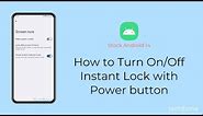 How to Turn On/Off Instant Lock with Power button [Android 14]